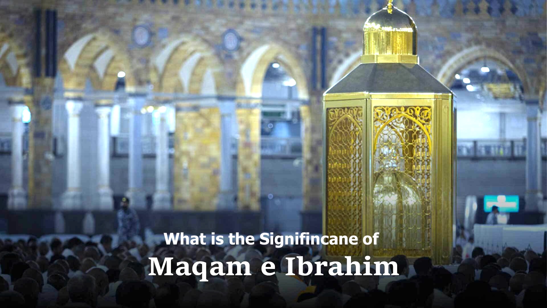 picture of maqam-e-ibrahim